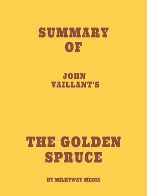 cover image of Summary of John Vaillant's the Golden Spruce